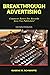 Breakthrough Advertising: Comment Battre Des Records Avec Vos Publicités ! (French Edition)