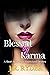 Blessed by Karma: A Short S...