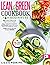 Lean and Green Cookbook For Beginners with pictures by Lizzie Perkins