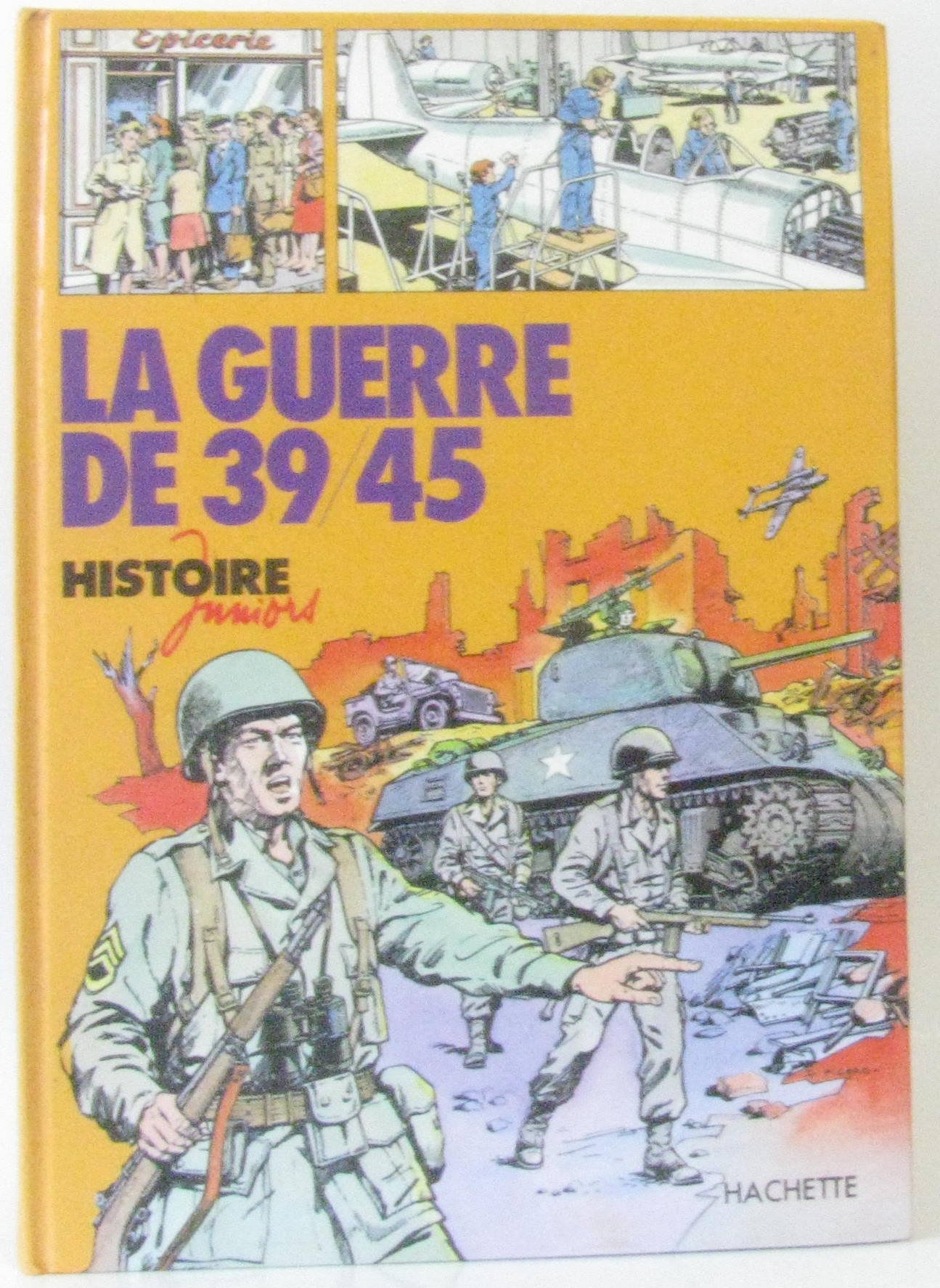 La Guerre de 39/45 (Histoire Juniors # 20)