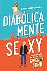 Diabólicamente sexy by Gwenda Bond