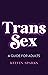 Trans Sex: A Guide for Adults