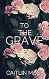 To The Grave Book cover for To The Grave
