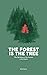 The Forest is the Tree: Thr...