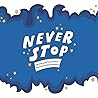 Never Stop