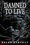 Damned to Live