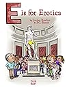 E is for Erotica