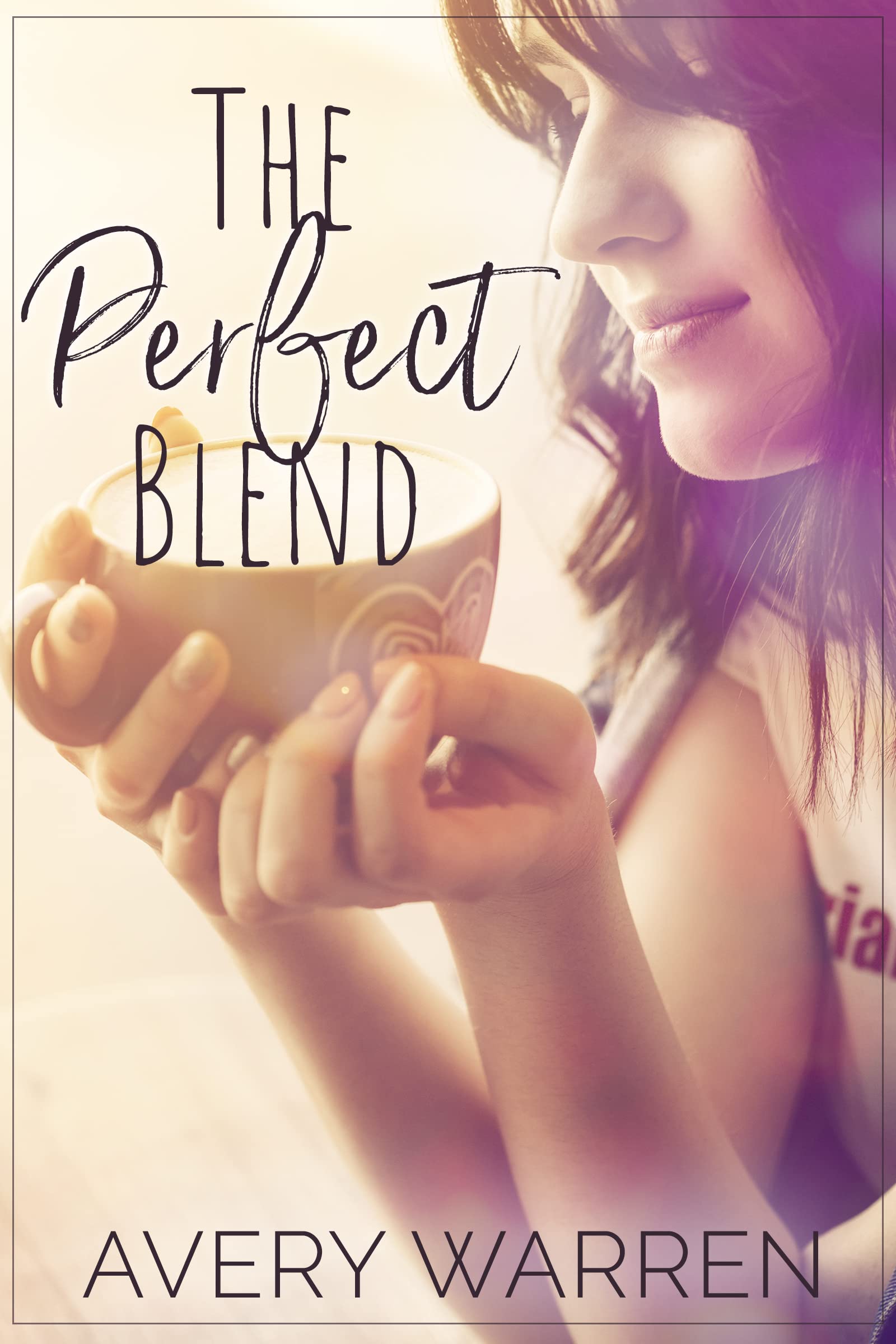 The Perfect Blend (Kindle Edition)
