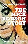 The Mick Ronson Story: Turn and Face the Strange