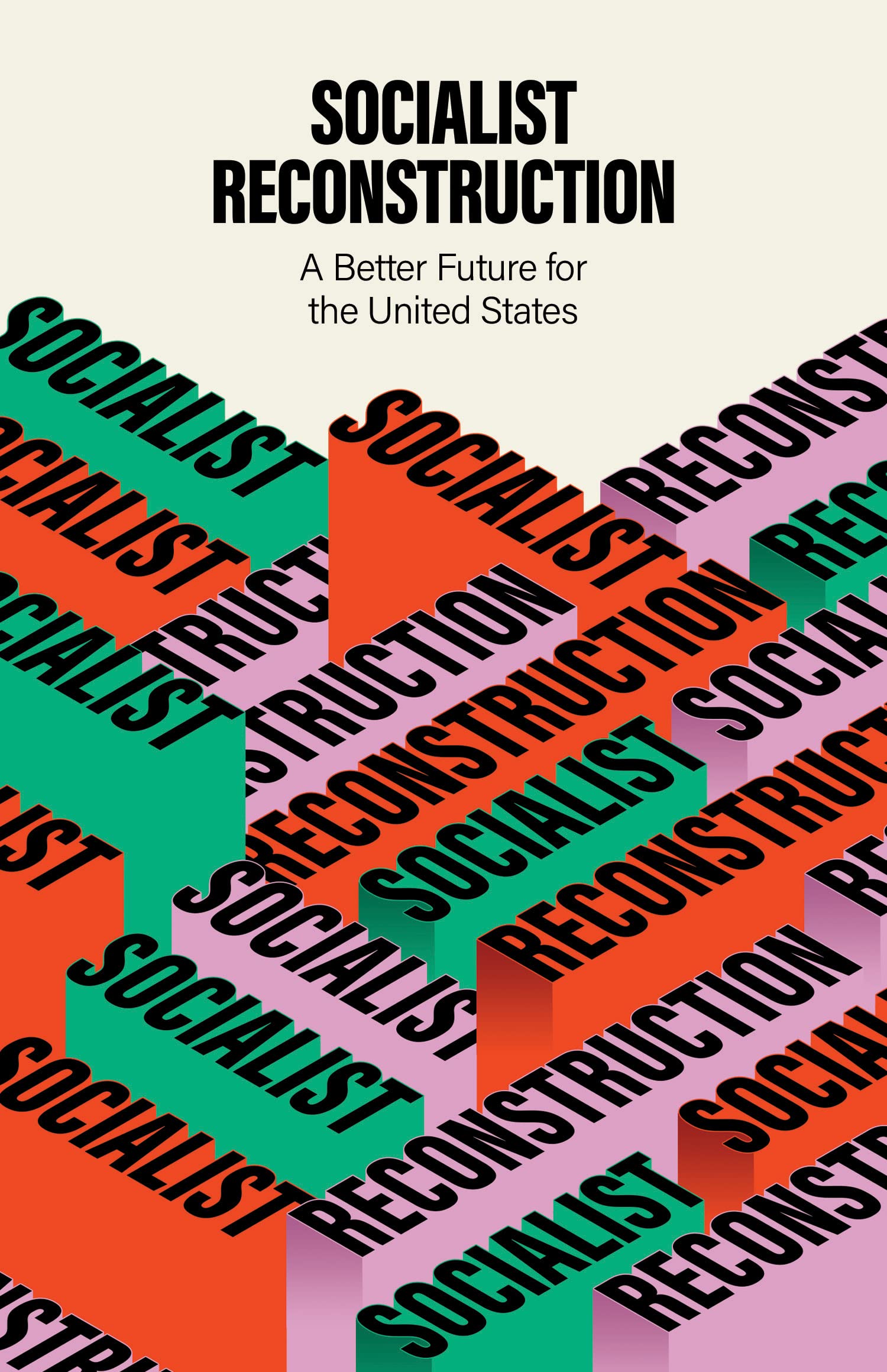 Socialist Reconstruction: A Better Future for the United States (Kindle Edition)