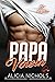 Papa Voisin - Une romance secrète et rêveuse de médecin, Livre 1 (Dr. Walker (Millionaire Doctors' Club) - FR) (French Edition)