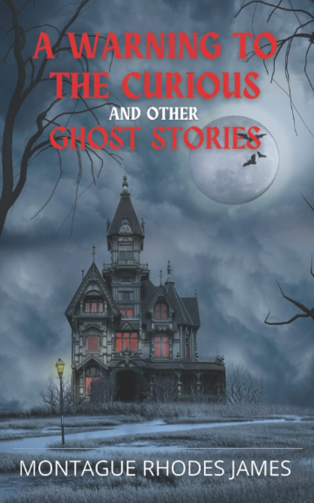 A Warning to the Curious and Other Ghost Stories