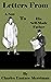 Letters From A Son To His Self Made Father by Charles Merriman
