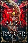 Alice the Dagger by Ashley McLeo