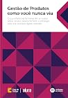 Gestão de Produtos como você nunca viu: O que referências femininas têm a mostrar sobre carreira, desenvolvimento e estratégia para criar produtos digitais melhores (Portuguese Edition) Gestão de Produtos como você nunca viu: O que referências femininas têm a mostrar sobre carreira, desenvolvimento e estratégia para criar produtos digitais melhores (Portuguese Edition)