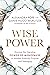 Wise Power by Alexandra Pope
