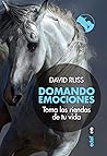 Domando emociones: Toma las riendas de tu vida (Spanish Edition)