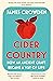 Cider Country: How an Ancient Craft Became a Way of Life