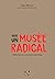 Vers un musée radical: Réfl...