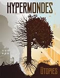 Hypermondes: Utopies