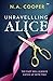 Unravelling Alice by N.A. Cooper