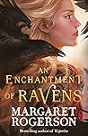 An Enchantment of Ravens by Margaret  Rogerson