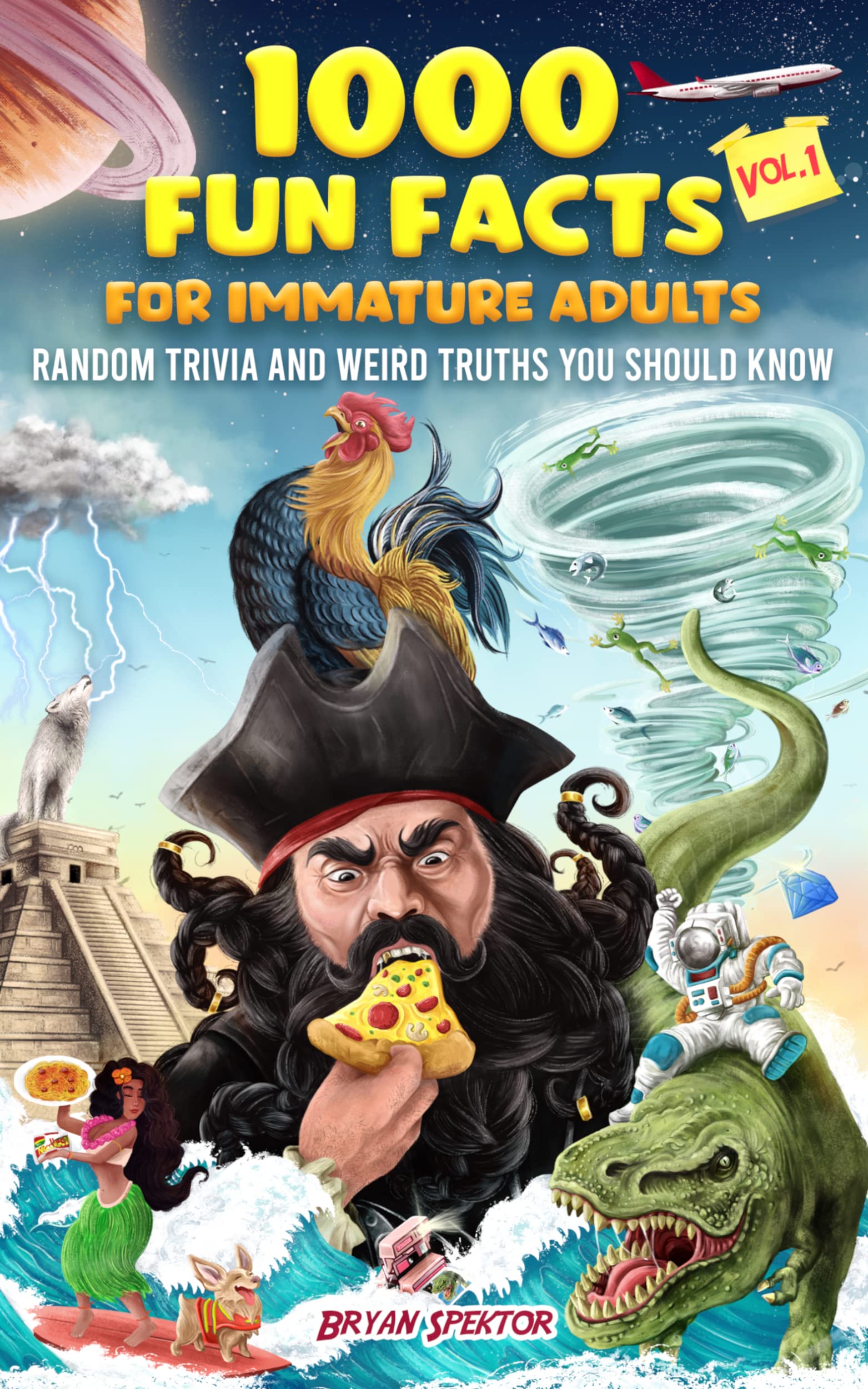 1000 Fun Facts for Immature Adults: Random Trivia and Weird Truths You Should Know Vol. 1 (Kindle Edition)