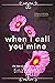 When I Call You Mine (The Love of Elias Book 4)