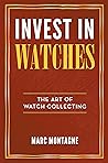 Invest in Watches...