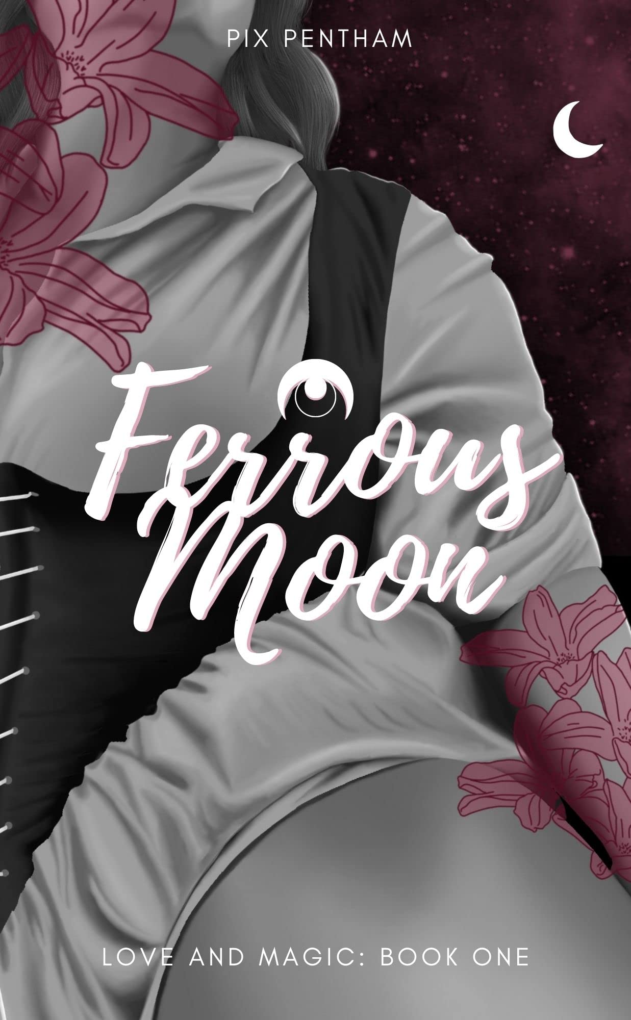 Ferrous Moon (Love and Magic #1)