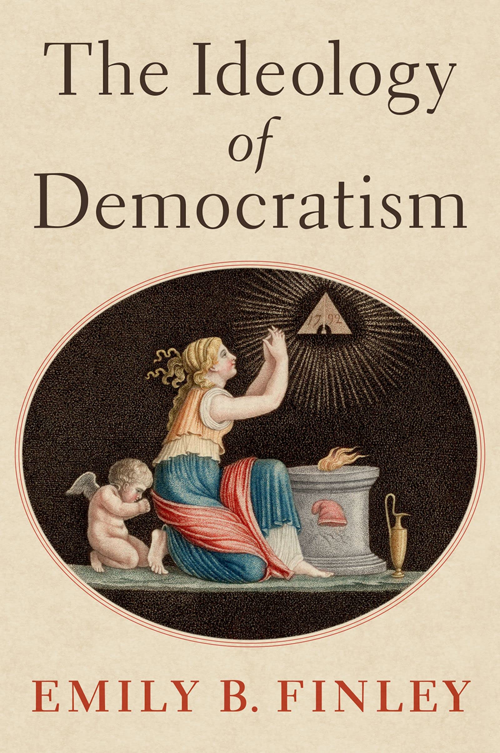 The Ideology of Democratism (Kindle Edition)