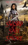 The Sword of Salt and Smoke by N.C. Koussis