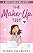The Make-Up Test (Love Less...