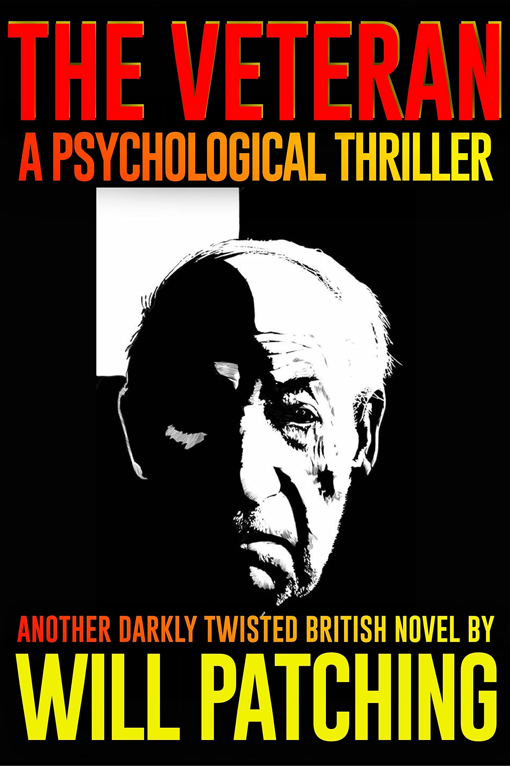 The Veteran: A Psychological Thriller (Deadly Inspirations Book 2)