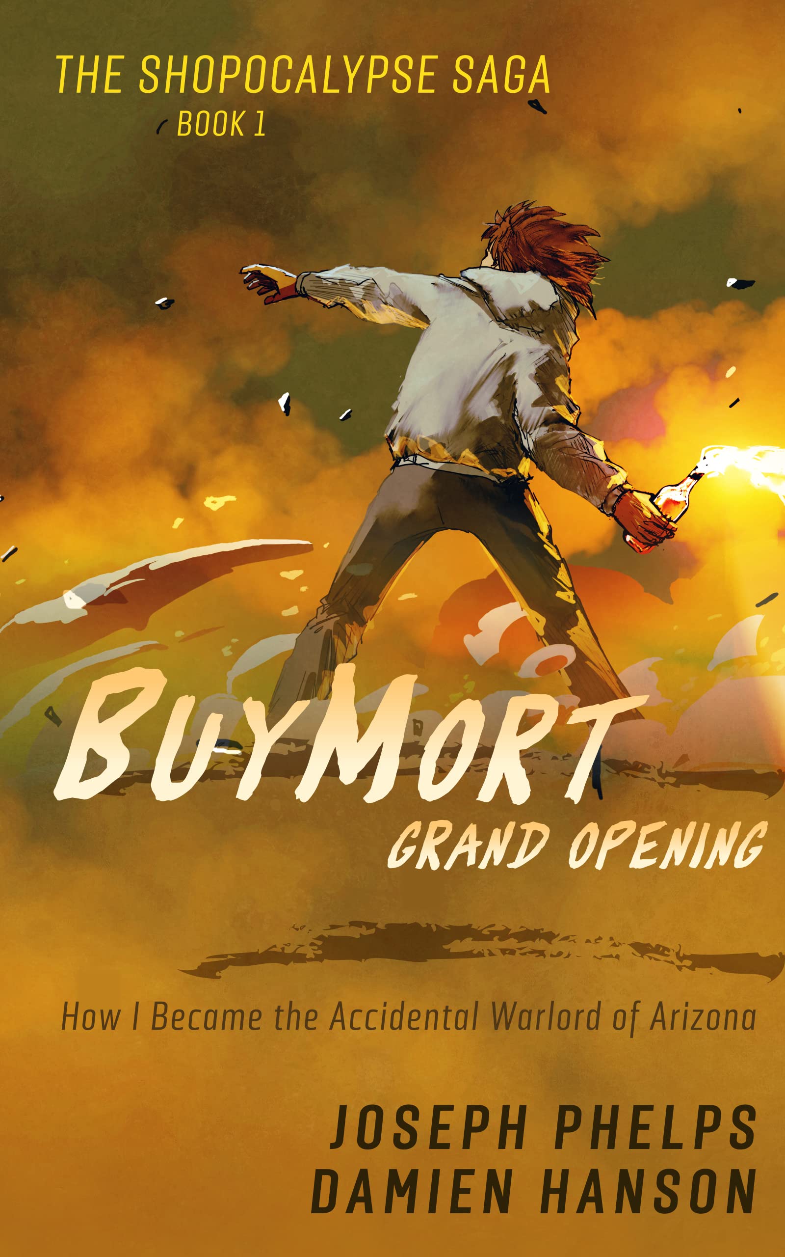 BuyMort: Grand Opening: How I Became the Accidental Warlord of Arizona (Shopocalypse Saga, #1)
