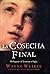 La Cosecha Final