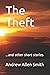 The Theft: and other short ...