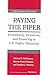 Paying the Piper: Productivity, Incentives, and Financing in U.S. Higher Education (Economics Of Education)