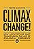 Climax Change!: How Architecture Must Transform in the Age of Ecological Emergency