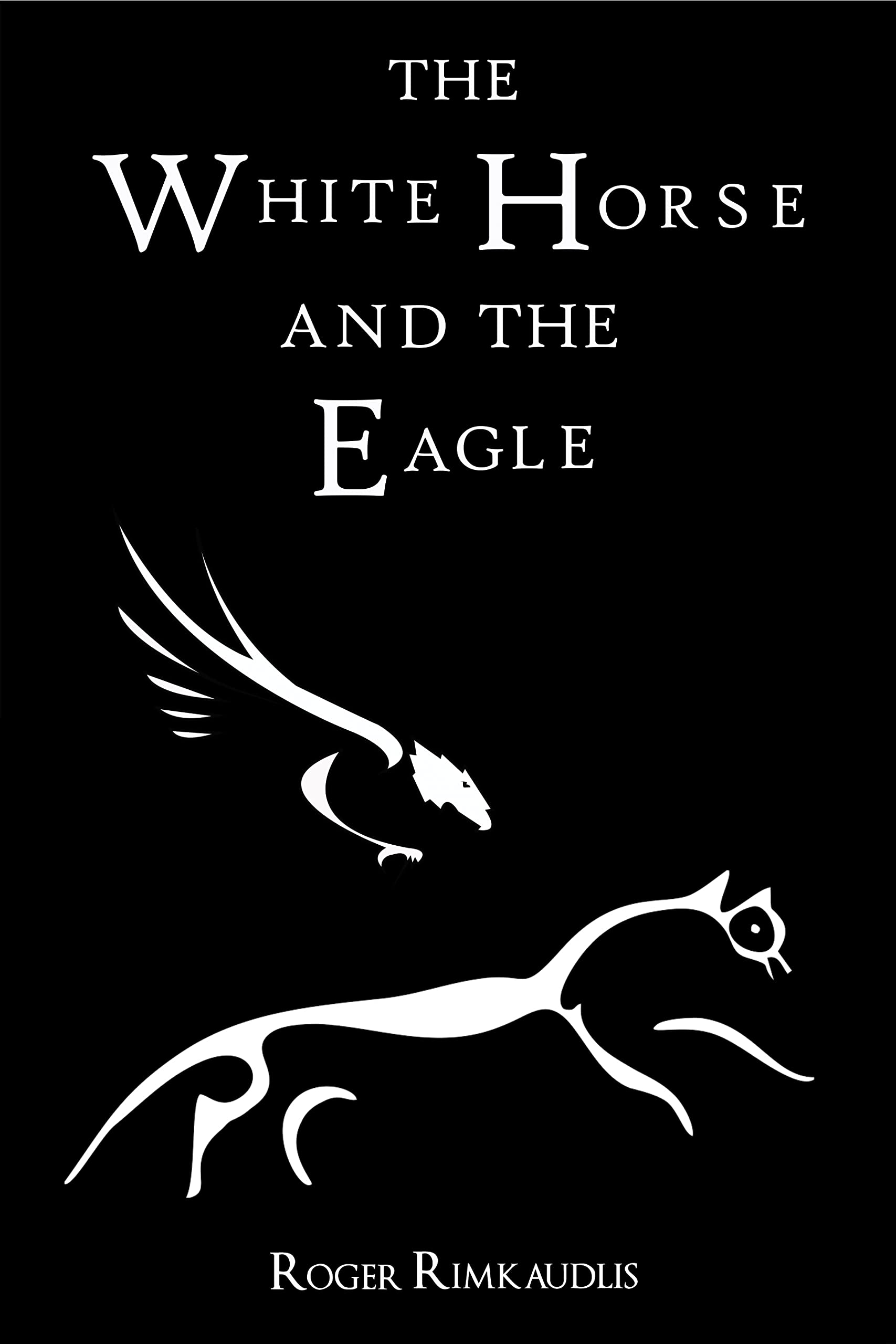 The White Horse and the Eagle: The myth of Daedalus reimagined. (Kindle Edition)