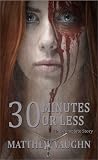 30 Minutes or Les...