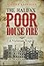 The Halifax Poor House Fire: A Victorian Tragedy
