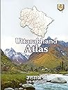 Uttarakhand Atlas