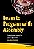 Learn to Program with Assembly: Foundational Learning for New Programmers