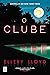 O Clube by Ellery Lloyd O Clube by Ellery Lloyd