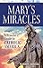 Mary's Miracles by Marion Amberg