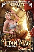 Titan Mage Dragon (Titan Mage, #3)