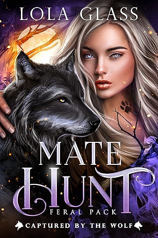 Captured by the Wolf (Mate Hunt: Feral Pack, #1)