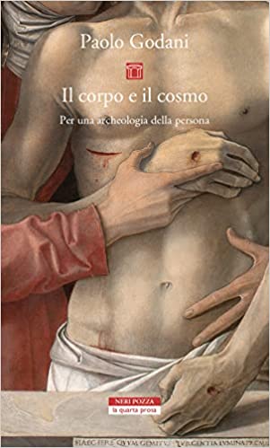 Il corpo e il cosmo. Per un'archeologia della persona