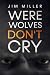 Werewolves Don't Cry